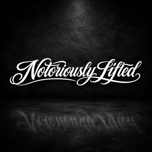 Notoriously Lifted